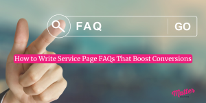 How to Write Service Page FAQs That Boost Conversions